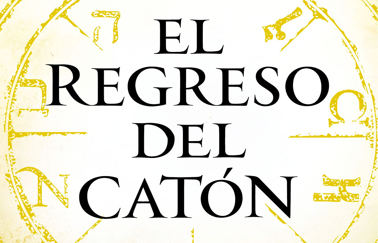 Quién es el autor de El regreso del Catón