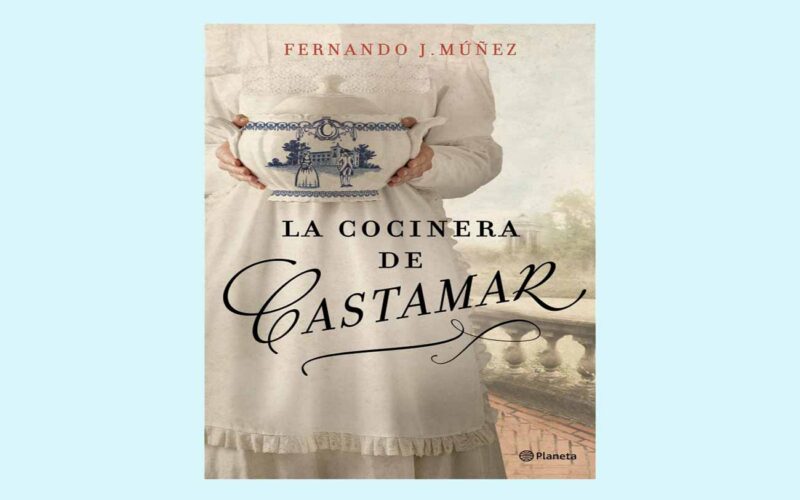 Quién es el autor de La cocinera de Castamar