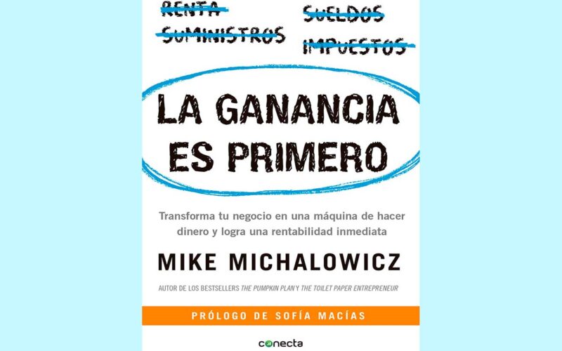 Quién es el autor de La ganancia es primero: Transforma tu negocio en una máquina de hacer dinero